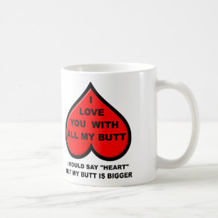 De Café Te Amo Con Todo Mi Trasero Taza Divertida