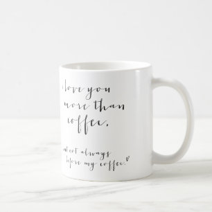 De Café Te amo más que el café… Taza
