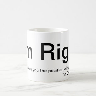 De Café "Tengo razón, usted soy" taza incorrecta