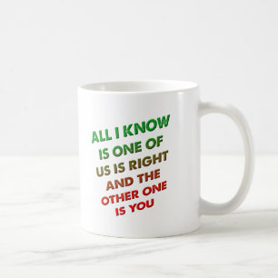De Café Tienes razón y eres divertido Taza