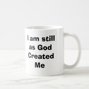 De Café Todavía estoy como dios me creó taza