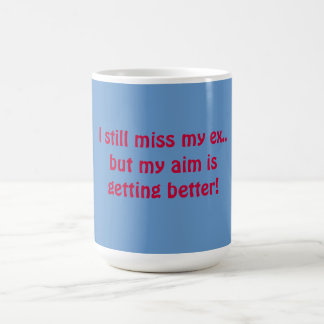 De Café Todavía falto mi ex taza divertida