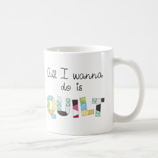 De Café Todo lo que Quiero Hacer es Colchar - Taza Adorabl