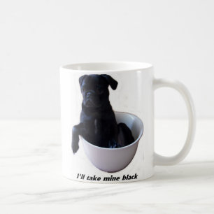 De Café Tomaré los míos negros - taza negra del barro