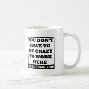 De Café Tonto trabajar aquí Taza divertida