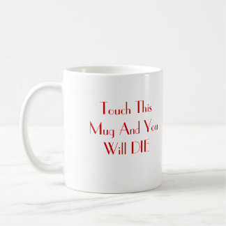 De Café Toque esta taza y usted MORIRÁ