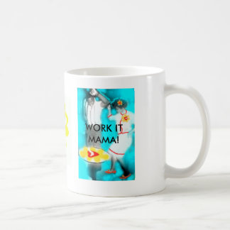 DE CAFÉ ¡TRABÁJELO MAMÁ! TAZA