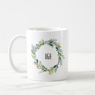De Café Ugh taza divertida