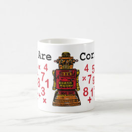 De Café "Usted es" taza correcta del robot