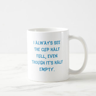 De Café Veo siempre la taza semillena, aunque it'…