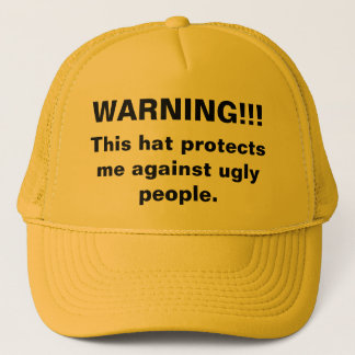 De Camionero ¡ADVERTENCIA!!! , Este gorra me protege contra p