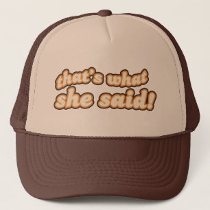De Camionero Eso es lo que ella dijo el gorra