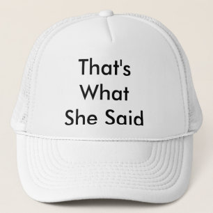 De Camionero Eso es lo que ella dijo el gorra