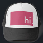 De Camionero Gorra que dice hi<br><div class="desc">Mensaje claro. Diseño sobrio. Ideal para regalo. ES divertida y con colores alegres.</div>