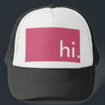 De Camionero Gorra que dice hi<br><div class="desc">Mensaje claro. Diseño sobrio. Ideal para regalo. ES divertida y con colores alegres.</div>