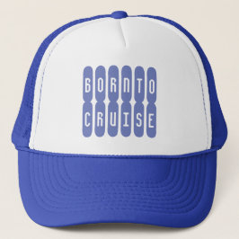 De Camionero Nacido En Crucero. Un gorra para el amante del cru