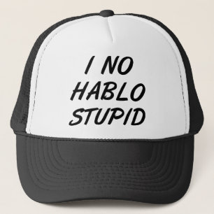 De Camionero No Hablo Stupid Funny Ball Cap Gorra