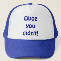 Oboe usted no hizo gorra