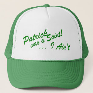 De Camionero ¡Patrick era un santo… que no soy! Gorra