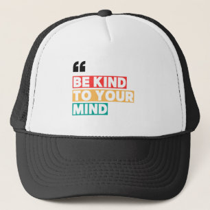 De Camionero Sé Amable con tu Mente Gorra – Gorra Positiva Mini