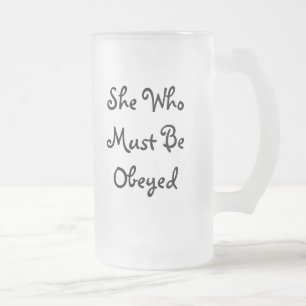 De Cristal Esmerilado Ella que debe ser taza obedecida