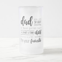 De Cristal Esmerilado papá usted es taza tan afortunada para el papá del