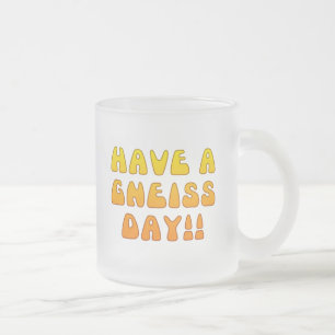 De Cristal Esmerilado ¡Tenga un día del gneis! Taza