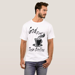 De dios camiseta del café primero entonces