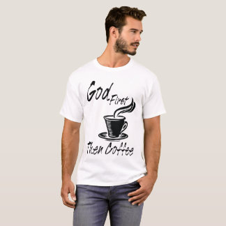 De dios camiseta del café primero entonces
