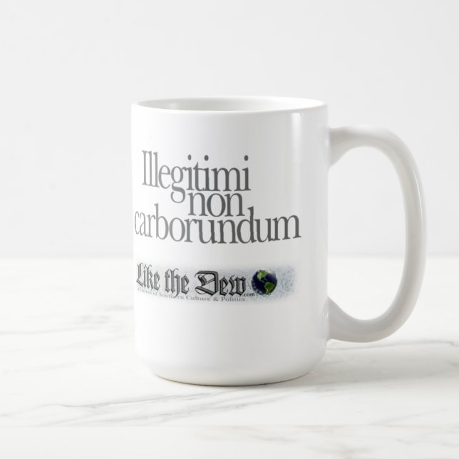 De Illegitimi taza de café del carborundo no (Derecha)