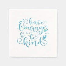 Inspirar, tener valor y ser amable | Servilleta