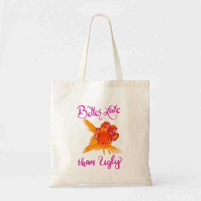 De Tela Bolso divertido Better Late Than Ugly (Frente)