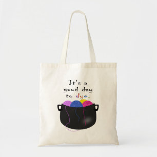 De Tela Es un buen día PARA TEÑIR el bolso