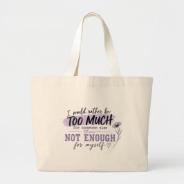 De Tela Gigante Bolso grande Too Much | Frase divertida y segura