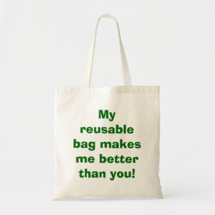 De Tela ¡Mi bolso reutilizable me hace mejor que usted!