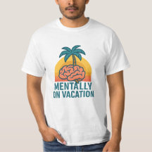 De Vacaciones Mentalmente – Camiseta Estética Rela
