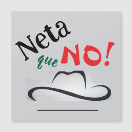 ¡De Verdad que No!