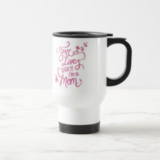 De Viaje Ahorro vidas diariamente. Soy una mamá. Taza del