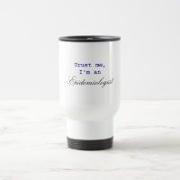 Confíeme en, yo son una taza del epidemiólogo