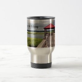 De Viaje Estaría pescando bastante la taza inoxidable del