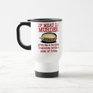 De Viaje La Carne Es Asesinato Taza Divertida Para Viajar H