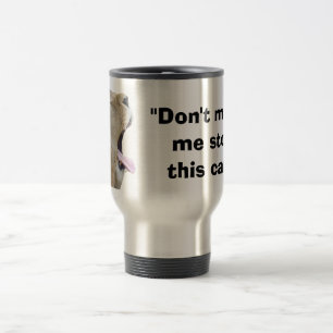 De Viaje "No haga que para este coche!" Taza divertida