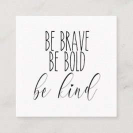 De Visita Cuadrada sean valientes, sean audaces, sean amables tarjeta
