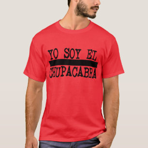 De Yo Chupacabra del EL tan -- Camiseta