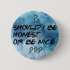 DEBERÍA SER HONESTO O BIEN Botón Guay