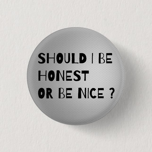 DEBERÍA SER HONESTO O BIEN Botón Guay (Anverso)