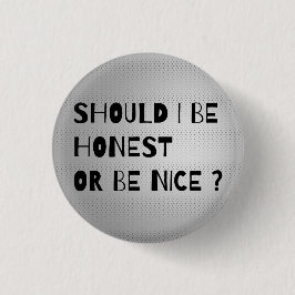 DEBERÍA SER HONESTO O BIEN Botón Guay