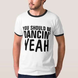 DEBERÍAS ESTAR BAILANDO YEAH Camisetas de Disco Re