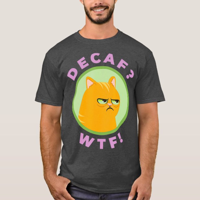 DECAF WTF - Graciosa Camisa de gato para café sord (Anverso)