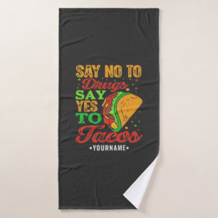 Decir no a las drogas decir sí a los tacos